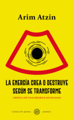 La energía crea o destruye según se transforme (Crónica de unas muertes anunciadas)